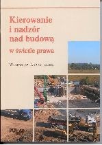 Kierowanie i nadzór nad budową w świetle prawa