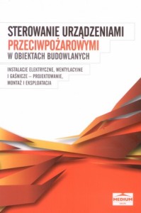 Sterowanie urządzeniami przeciwpożarowymi w obiektach budowlanych