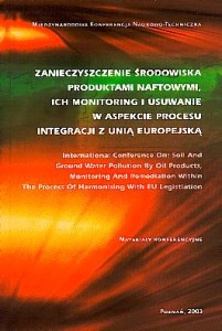 Zanieczyszczenie środowiskowe produktami naftowymi, ich monitoring i usuwanie w aspekcie procesu integracji z Unią Europejską