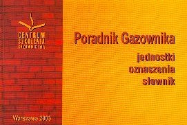 Poradnik gazownika - jednostki, oznaczenia, słownik