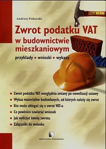 Zwrot podatku VAT w budownictwie mieszkaniowym. Przykłady. Wnioski.