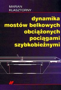 Dynamika mostów belkowych obiążonych pociągami szybkobieżnymi
