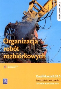 Organizacja robót rozbiórkowych