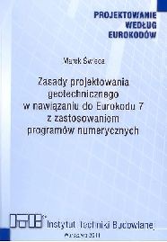 Zasady projektowania geotechnicznego w nawiązaniu do Eurokodu 7 z zastosowaniem programów numerycznych