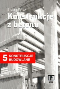 KONSTRUKCJE BUDOWLANE cz. 5 - Konstrukcje z betonu