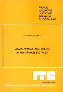 Oddziaływania stałe i zmienne na konstrukcje budynków