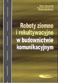 Roboty ziemne i rekultywacyjne w budownictwie komunikacyjnym