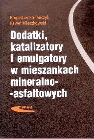 Dodatki, katalizatory i emulgatory w mieszankach mineralno-asfaltowych