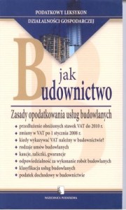 B jak budownictwo. Zasady opodatkowania usług budowlanych