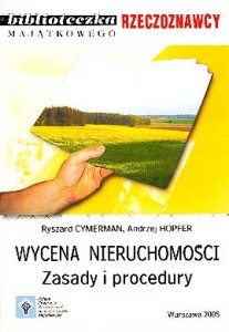 Wycena nieruchomości. Zasady i procedury