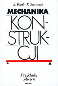 Mechanika Konstrukcji. Przykłady obliczeń