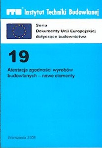 Atestacja zgodności wyrobów budowlanych - nowe elementy