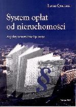System opłat od nieruchomości. Aspekty teoretyczne i prawne