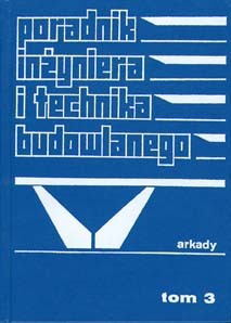 Poradnik inżyniera i technika budowlanego, tom 3