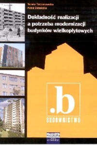 Dokładność realizacji a potrzeba modernizacji budynków wielkopłytowych