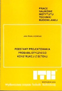 Podstawy projektowania probabilistycznego konstrukcji z betonu