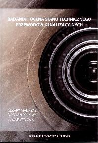 Badania i ocean stanu technicznego przewodów kanalizacyjnych