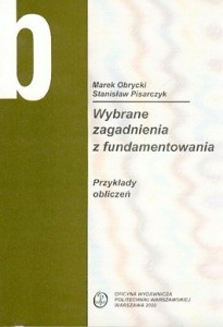 Wybrane zagadnienia z fundamentowania. Przykłady obliczeń