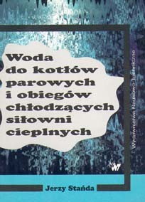 Woda do kotłów parowych i obiegów chłodzących siłowni cieplnych