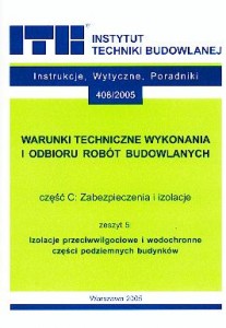 WTWiORB - cz.C: Zabezpieczenia i izolacje. 5 - Izolacje przeciwwilgociowe i wodochronne części podziemnych budynków