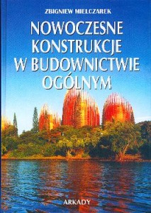 Nowoczesne konstrukcje w budownictwie ogólnym
