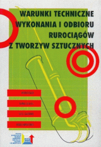 Warunki Techniczne Wykonania i Odbioru Rurociągów z Tworzyw Sztucznych wraz z Aneksem