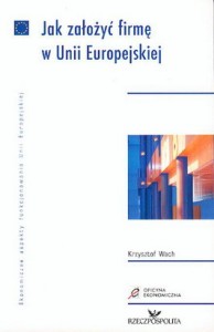 Jak założyć firmę w Unii Europejskiej