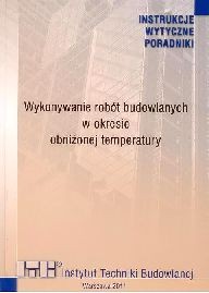 Wykonywanie robót budowlanych w okresie obniżonej temperatury