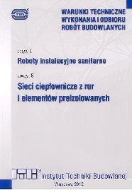 WTWiORB - cz.E: Roboty instalacyjne sanitarne. 5 - Sieci ciepłownicze z rur i elementów preizolowanych